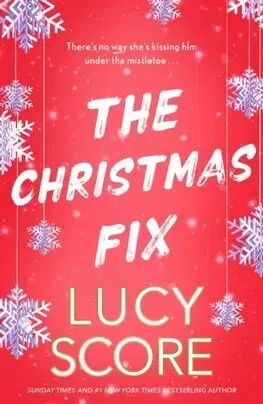 Romantická beletria The Christmas Fix - Lucy Score