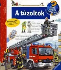 Pre deti a mládež - ostatné Mit? Miért? Hogyan? A tűzoltók - Andrea Erneová,Kolektív autorov