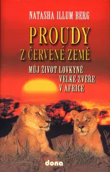 Beletria - ostatné Proudy z červené země - Illum Berg Natascha,Jana Dušková