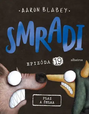 Dobrodružstvo, napätie, western Smradi 19: Plaz a šelma - Aaron Blabey,Aaron Blabey,Kristína Balalová