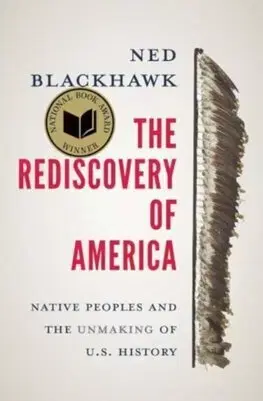 Svetové dejiny, dejiny štátov The Rediscovery of America - Ned Blackhawk