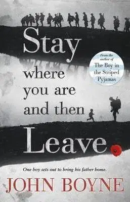 Cudzojazyčná literatúra Stay Where You Are And Then Leave - John Boyne