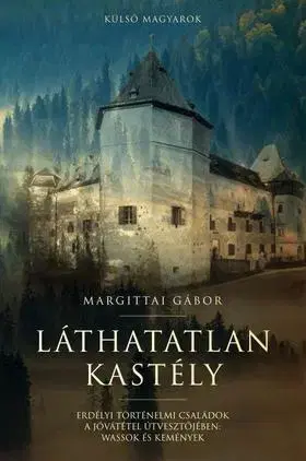 Fejtóny, rozhovory, reportáže Láthatatlan kastély - Gábor Margittai