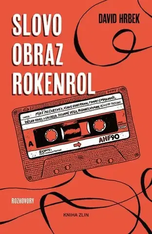 Fejtóny, rozhovory, reportáže Slovo, obraz, rokenrol - David Hrbek