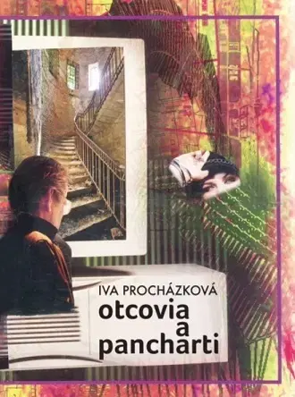 Slovenská beletria Otcovia a pancharti - Iva Procházková