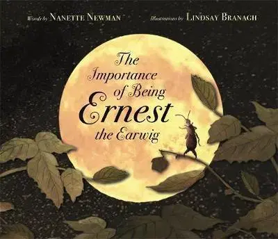 V cudzom jazyku The Importance of Being Ernest the Earwig - Nanette Newman,Lindsay Branagh