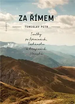 Cestopisy Za Římem - Tomislav Petr