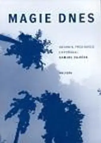 Mágia a okultizmus Magie dnes - Samuel Zajíček