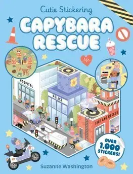 Nalepovačky, vystrihovačky, skladačky Cutie Stickering 2 Capybara Rescue: The Ultimate Cosy Sticker Book - Suzanne Washington