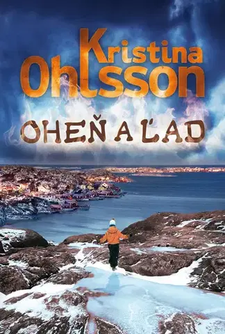 Detektívky, trilery, horory Oheň a ľad - Kristina Ohlsson