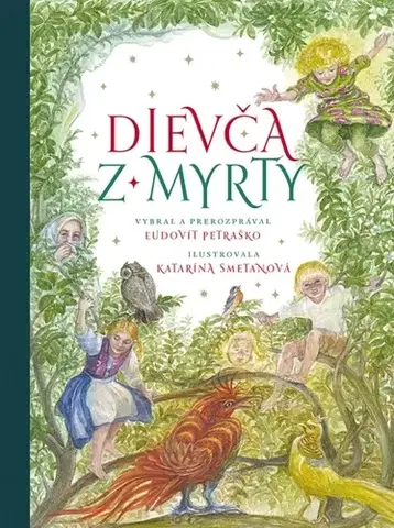 Rozprávky Dievča z myrty - Ľudovít Petraško,Katarína Smetanová