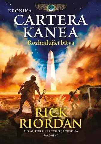 Fantasy, upíri Kronika Cartera Kanea 3: Rozhodující bitva - Rick Riordan,Dana Chodilová