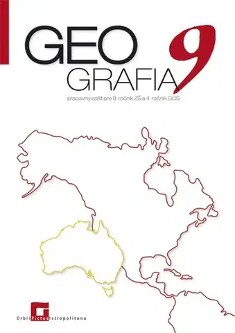 Učebnice pre ZŠ - ostatné Geografia pre 9. ročník ZŠ a 4 GOŠ - Pracovný zošit - Patrik Bubelíny