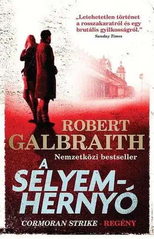 Detektívky, trilery, horory A selyemhernyó - Robert Galbraith,Gergely Nagy