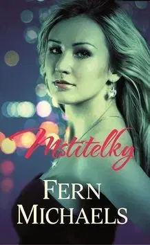 Svetová beletria Mstitelky - Fern Michaels