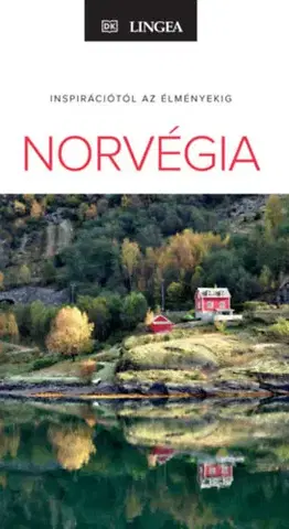 Európa Norvégia - Inspirációtól az élményekig - Doug Sager,Snorre Evensberget,Taraneh Ghajar Jerven
