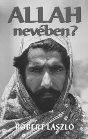 Islam Allah nevében - Róbert László