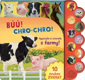Zvukové knihy Búú! Kač, kač! Chro-chro! Vypočujte si zvieratá z farmy!