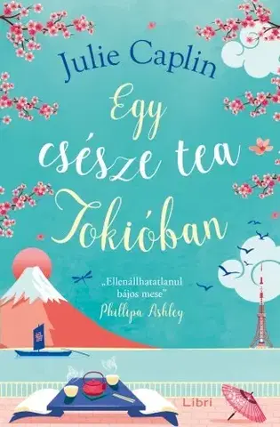 Romantická beletria Egy csésze tea Tokióban - Julie Caplinová