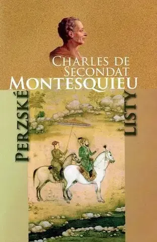 Filozofia Perzské listy - Charles de Secondat Montesquieu,Anton Vantuch,Natália Petranská-Rolková,Viera Švenková