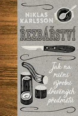 Remeslá, dielňa, drotárstvo, košíkárstvo,... Řezbářství - Niklas Karlsson,Runka Žaludová