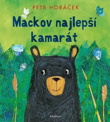 Rozprávky Mackov najlepší kamarát - Petr Horáček,Magdaléna Poppelková