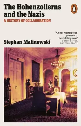 História The Hohenzollerns and the Nazis - Stephan Malinowski