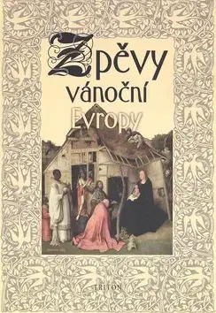 Hudba - noty, spevníky, príručky Zpěvy vánoční Evropy - Pavel Svoboda