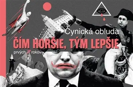 Humor a satira Cynická obluda: Čím horšie, tým lepšie