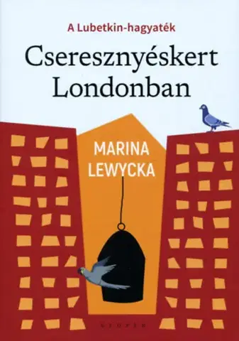 Svetová beletria Cseresznyéskert Londonban - A Lubetkin-hagyaték - Marina Lewycka