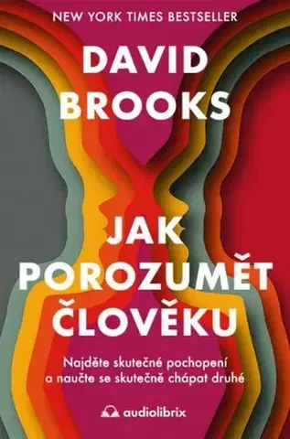 Psychológia, etika Jak porozumět člověku - David Brooks,Kateřina Lipenská
