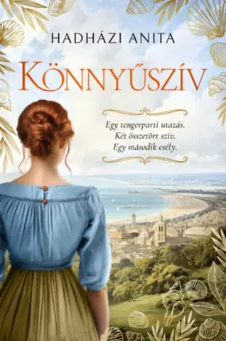 Historické romány Könnyűszív - Anita Hadházi