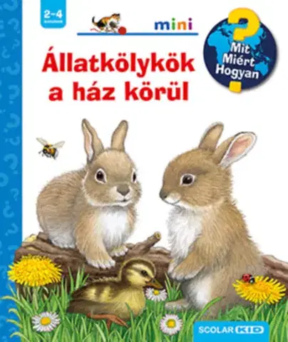 Pre deti a mládež - ostatné Állatkölykök a ház körül - Mit? Miért? Hogyan? mini - Frauke Nahrgangová