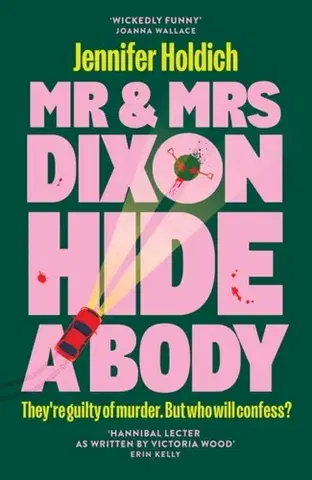 Detektívky, trilery, horory Mr & Mrs Dixon Hide A Body - Jennifer Holdich