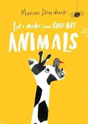 V cudzom jazyku Let's Make Some Great Art - Animals - Marion Deuchars