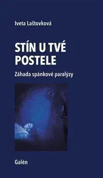 Medicína - ostatné Stín u tvé postele - Iveta Laštovková
