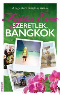 Romantická beletria Szeretlek, Bangkok - Éva Fejős