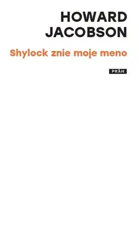 Svetová beletria Shylock znie moje meno - Howard Jacobson