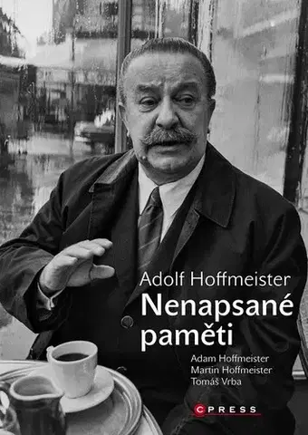 Osobnosti Adolf Hoffmeister - Nenapsané paměti - Tomáš Vrba,Martin Hoffmeister,Adam Hoffmeister