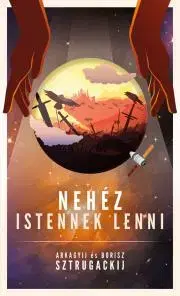 Sci-fi a fantasy Nehéz Istennek lenni - Arkagyij Sztrugackij,Borisz Sztrugackij