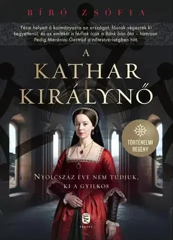 Historické romány A kathar királynő - Zsófia Bíró