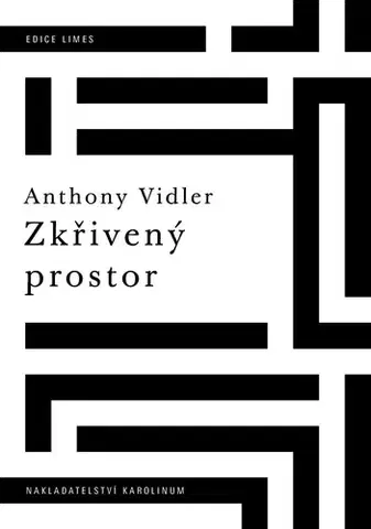 Psychológia, etika Zkřivený prostor - Anthony Vidler