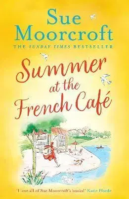 Romantická beletria Summer at the French Cafe - Sue Moorcroftová