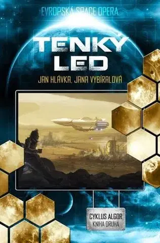 Sci-fi a fantasy Algor 2: Tenký led, 2. vydání - Jan Hlávka,Jana Vybíralová