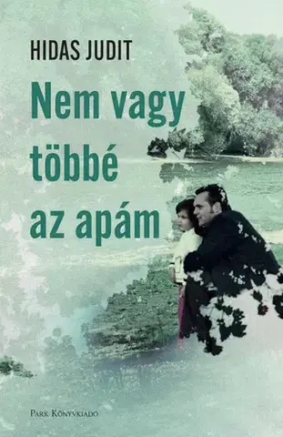 Svetová beletria Nem vagy többé az apám - Judit Hidasi