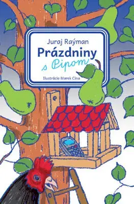Rozprávky Prázdniny s Pipom - Juraj Raýman