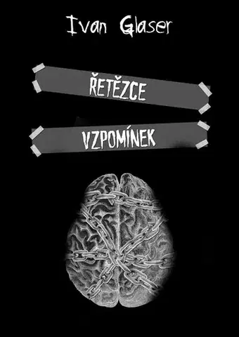 Romantická beletria Řetězce vzpomínek - Ivan Glaser