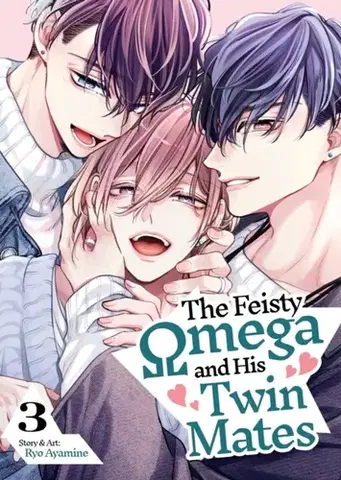 Beletria - ostatné The Feisty Omega and His Twin Mates Vol. 3 - Ryo Ayamine