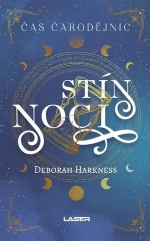 Sci-fi a fantasy Čas čarodějnic 2: Stín noci, 3. vydání - Deborah Harkness,Martina Neradová