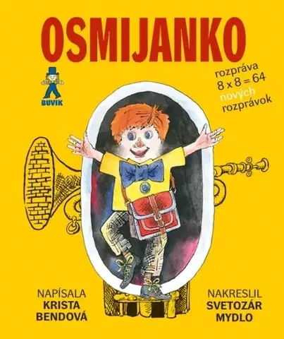 Rozprávky Osmijanko rozpráva 8x8=64 rozprávok, 2. vydanie - Krista Bendová,Svetozar Mydlo